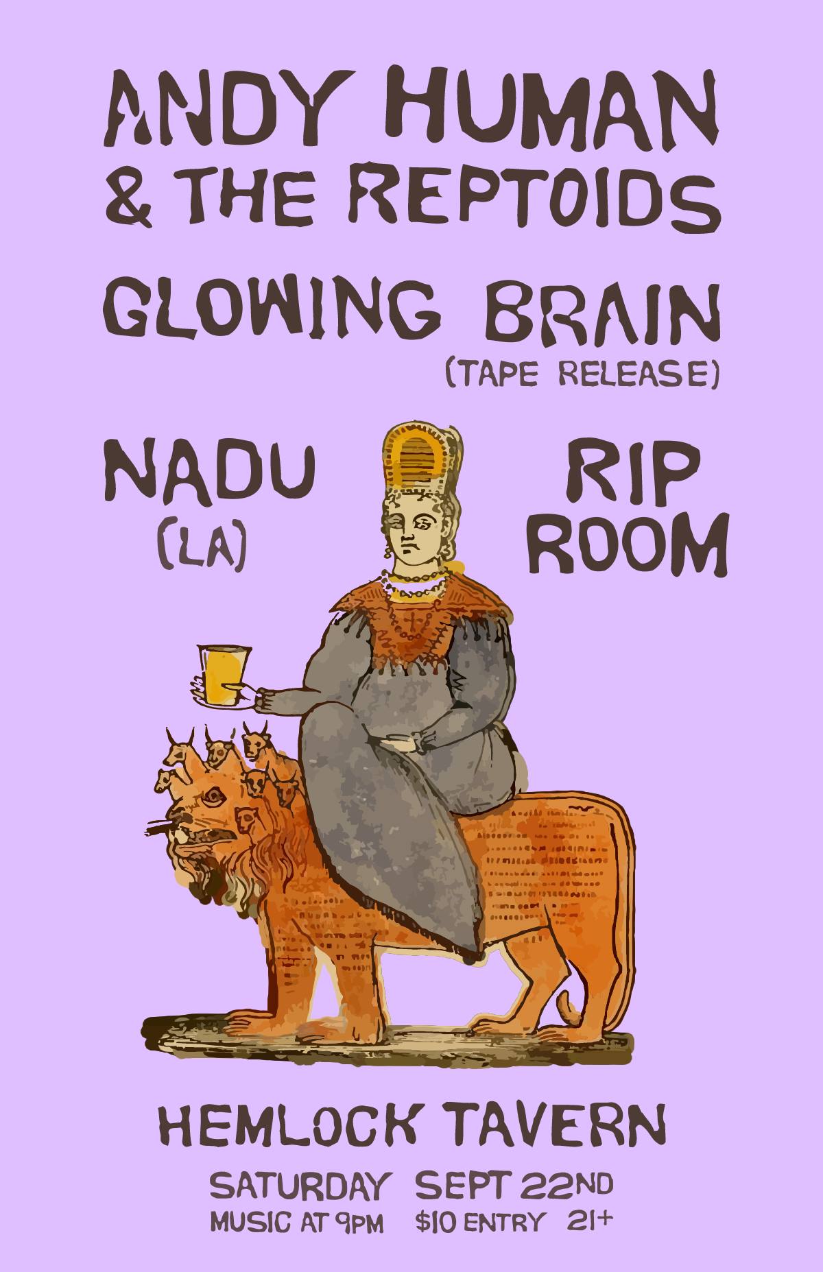 Andy Human, Glowing Brain, Rip Room, Nadu at Hemlock Tavern